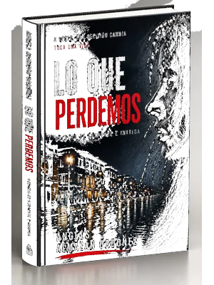 Lo que perdemos